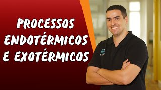 Processos Endotérmicos e Exotérmicos  Brasil Escola [upl. by Edgard]