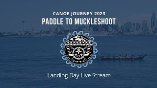 Canoe Journey 2023 Landing Day Live Stream [upl. by Birchard732]