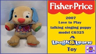 2007 FisherPrice Laugh and Learn Love to Play Talking Singing Puppy Plush model C6325 [upl. by Sheilah]