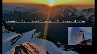 Nadelhorn 4327m  Sonnenaufgang am Gipfel  Besteigung über den Normalweg  Routenbeschreibung [upl. by Eceeryt]