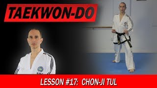 ChonJi Tul  TaekwonDo Lesson 17 [upl. by Kenaz389]