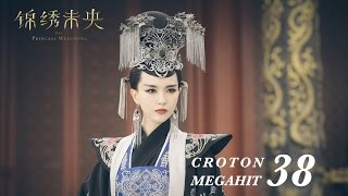 EGN SUB錦繡未央 The Princess Wei Young 34 唐嫣 羅晉 吳建豪 毛曉彤 CROTON MEGAHIT Official [upl. by Somerset]