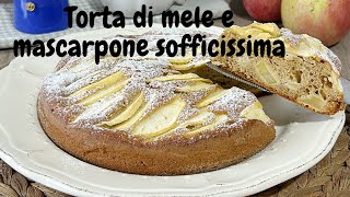 Torta soffice mele e mascarpone FACILE E VELOCE  Divertirsi in cucina [upl. by Di]