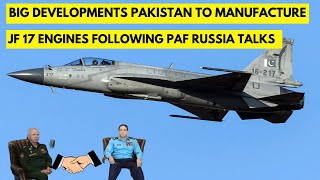 Big Developments Pakistan to Manufacture JF 17 Engines Following PAF Russia Talks [upl. by Joli]