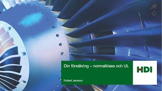 Din försäkring – normalklass och UL Robert Jansson HDI [upl. by Rosemaria]