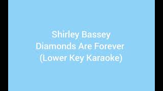 Shirley Bassey  Diamonds Are Forever Lower Key Karaoke [upl. by Airtina850]