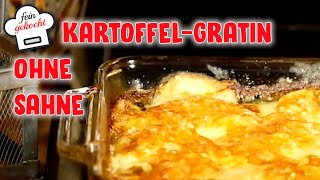 Kartoffelgratin ohne Sahne  Leichtes Rezept  Gratin ohne Sahne selber machen [upl. by Drannek70]