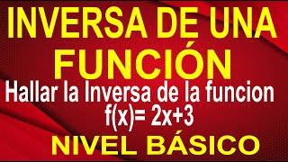 HALLAR LA INVERSA DE UNA FUNCIÓN Regla de Correspondencia  Nivel Básico  Explicado Paso A Paso [upl. by Shelah155]