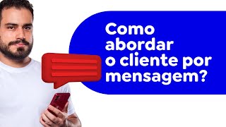 DESIGN  COMO ABORDAR CLIENTES DA FORMA CERTA POR MENSAGEM [upl. by Neerihs]