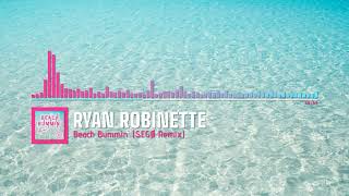 Ryan Robinette  Beach Bummin SEGØ Remix Official Audio Visualizer [upl. by Francene191]