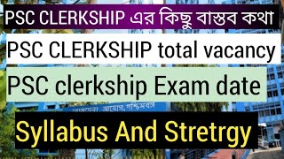 PSC Clerkship total Vacancy Psc Clerkship exam date Psc Clerkship Syllabus and strategy PscWbpsc [upl. by Annayr]