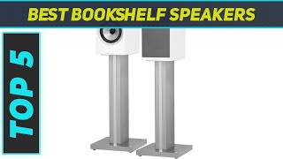 Top 5 Bookshelf Speakers in 2024 [upl. by Buote]