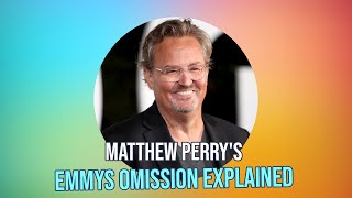 Why Matthew Perry Was Excluded from the 2024 Emmys In Memoriam Tribute Fans React [upl. by Athallia]