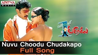 Nuvu Choodu Chudakapo Full Song ll Okatonumber Kurradu Songs ll Taraka RatnaRekha [upl. by Matteo514]