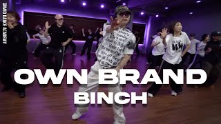 BINCH ChoreographyㅣDreya Mac FelixThe1st amp Finch Fetti  Own Brand BaddieㅣMID DANCE STUDIO [upl. by Nalahs]