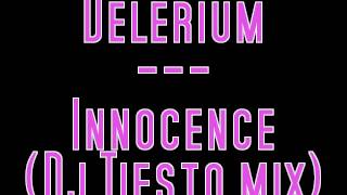 Delerium  Innocence  dj Tiesto mix [upl. by Dunson694]