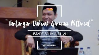 quotTantangan Dakwah Generasi Millenialquot  Ustadz Salim A Fillah  QampA KAJIAN UMUM [upl. by Behl826]