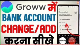 Groww App Me Bank Account Kaise Change Kare  How To Change Bank Account In Groww App  Groww App [upl. by Normandy703]