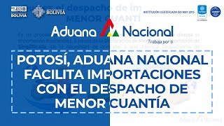 Potosí Aduana Nacional facilita importaciones con el Despacho de Menor Cuantía [upl. by Ahseryt]