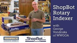 WWGOAs George Vondriska Demos the ShopBot Rotary Indexer [upl. by Gladi]