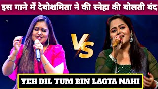 Sneha Shankar Vs Debosmita Roy Performance On quot Yeh Dil Tum Bin quot Indian idol 15  Musical Battle [upl. by Faruq]