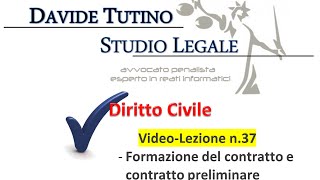 Diritto Civile  Video lezione n37 Formazione del contratto e contratto preliminare [upl. by Mccandless618]