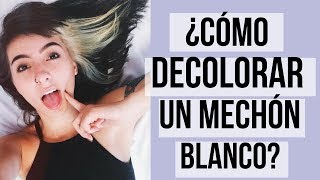 ¿COMO DECOLORO MI MECHÓN BLANCO fácil y en casa ♥ [upl. by Htrahddis]