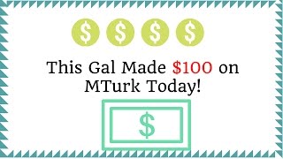 MTurk Guide Video  My 100 Dollar Day [upl. by Acinaj]