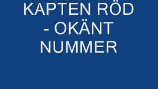 Kapten Röd  Okänt Nummer [upl. by Voleta848]