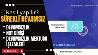 devamsızsürekli devamsız işlemlerinot girişi nasıl yapılırne yapmak gerekir [upl. by Bohun371]