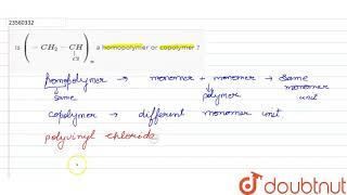 Is CH2  undersetClundersetCn a homopolymer or copolymer [upl. by Amarillis]