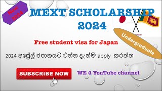 MEXT scholarship MONBUKAGAKUSHO2024 Student visa for Japan Totally free UndergraduateAfter AL [upl. by Walters345]