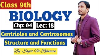 Centrioles II Centrosomes II Structure and Functions of Centrioles II 9th Bio Chp 4 Lec 18 [upl. by Marion]