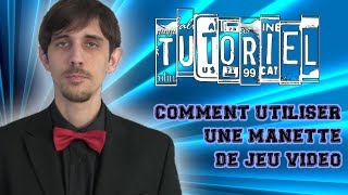 Tutoriel Comment utiliser une manette [upl. by Aynna]