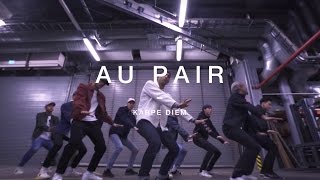 Quick Style  Au Pair by Karpe Diem Official Dance Video [upl. by Nahraf]