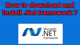 How to download and install Net framework 7 [upl. by Peatroy]