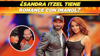 ¿Sandra Itzel tiene romance con Imanol 😱 [upl. by Esmerelda344]