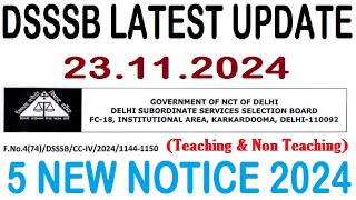 DSSSB 5 NEW NOTICE 2024  DSSSB LATEST UPDATE 23112024 [upl. by Anyg]