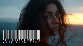 Vibe Chemistry  Fall A Little Further Official Music Video [upl. by Itsirc430]