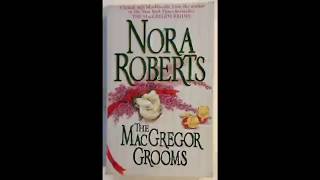 The MacGregor Gromms by Nora Roberts Audiobook [upl. by Dnalram]