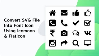 How to Convert SVG into Font Icon ttf using IcoMoon and Flat Icon [upl. by Nileak624]