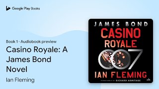 Casino Royale A James Bond Novel Book 1 by Ian Fleming · Audiobook preview [upl. by Standish95]