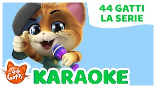 44GattiIT  Canzone quot44 Gatti La seriequot KARAOKE [upl. by Hadrian]