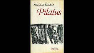 Szabó Magda Pilátus II rész Tűz [upl. by Purcell203]