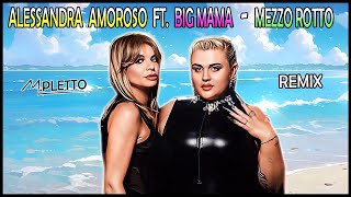 Alessandra Amoroso ft Big Mama  Mezzo Rotto Michele Pletto Summer Remix [upl. by Arda]