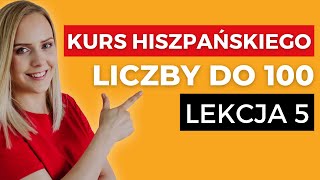 Hiszpańskie liczby do 100 i liczebniki porządkowe  Język hiszpański dla początkujących  LEKCJA 5 [upl. by Rowland841]