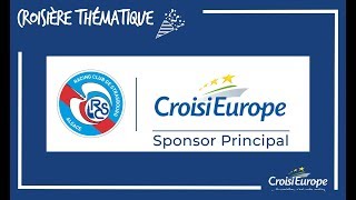 CROISIÈRE OFFICIELLE N°II DU RACING CLUB DE STRASBOURG ALSACE  CroisiEurope [upl. by Moulton]