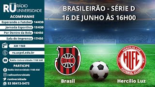 CAMPEONATO BRASILEIRO SÉRIE D  BRASIL x HERCÍLIO LUZ [upl. by Atiuqrahs]