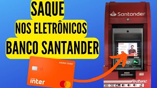 COMO SACAR COM CARTÃO BANCO INTER NOS CAIXAS ELETRÔNICOS [upl. by Goody]