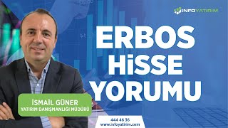 İsmail Günerden ERBOS Hisse Yorumu l İnfo Yatırım [upl. by Llyrad]